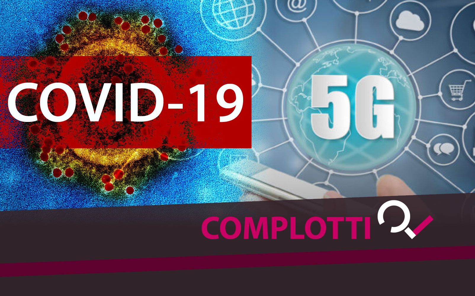 Coronavirus. La teoria di complotto del virus che non esiste perché è ...